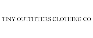 TINY OUTFITTERS CLOTHING CO