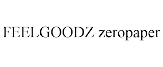 FEELGOODZ ZEROPAPER