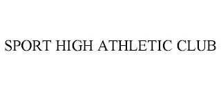 SPORT HIGH ATHLETIC CLUB