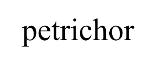 PETRICHOR