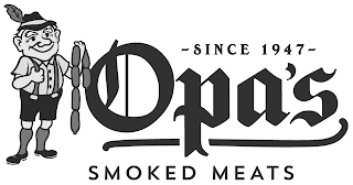 SINCE 1947 OPA'S SMOKED MEATS