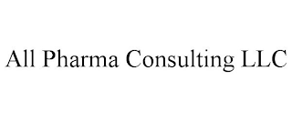 ALL PHARMA CONSULTING LLC