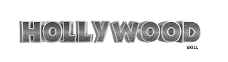 HOLLYWOOD SKILL