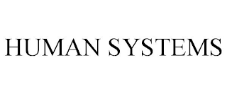 HUMAN SYSTEMS