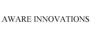 AWARE INNOVATIONS