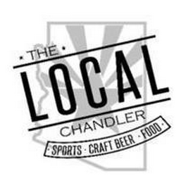 THE LOCAL CHANDLER SPORTS CRAFT BEER FOOD