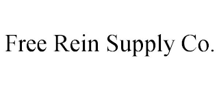 FREE REIN SUPPLY CO.