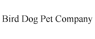 BIRD DOG PET COMPANY