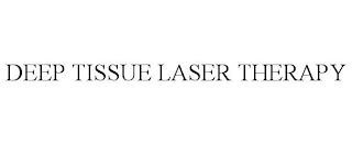 DEEP TISSUE LASER THERAPY