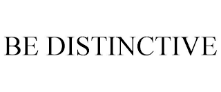 BE DISTINCTIVE