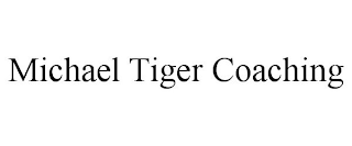 MICHAEL TIGER COACHING