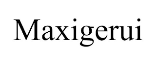 MAXIGERUI