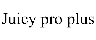 JUICY PRO PLUS