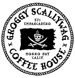 GROGGY SCALLYWAG COFFEE HOUSE 571 EMBARCADERO MORRRO BAY CALIF.