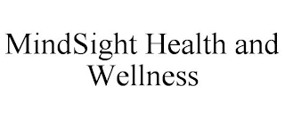 MINDSIGHT HEALTH AND WELLNESS