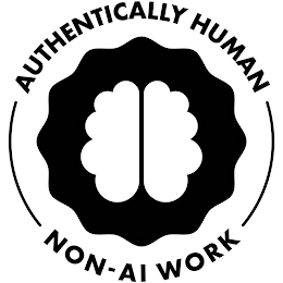 AUTHENTICALLY HUMAN NON-AI WORK