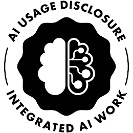 AI USAGE DISCLOSURE INTEGRATED AI WORK