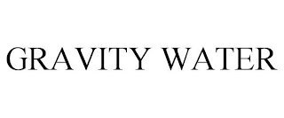 GRAVITY WATER