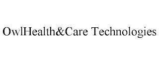 OWLHEALTH&CARE TECHNOLOGIES