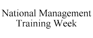 NATIONAL MANAGEMENT TRAINING WEEK