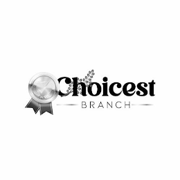 CHOICEST BRANCH