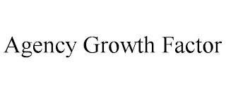 AGENCY GROWTH FACTOR