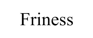 FRINESS