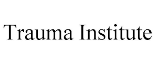 TRAUMA INSTITUTE