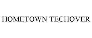 HOMETOWN TECHOVER