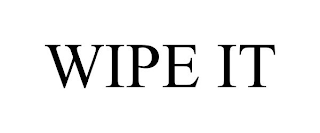 WIPE IT