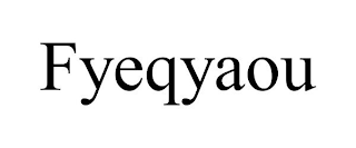 FYEQYAOU