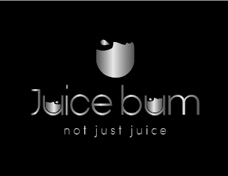 JUICE BUM NOT JUST JUICE