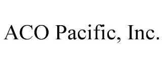 ACO PACIFIC, INC.