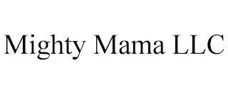 MIGHTY MAMA LLC