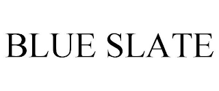 BLUE SLATE