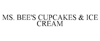 MS. BEE'S CUPCAKES & ICE CREAM