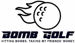 BOMB GOLF. HITTING BOMBS. TAKING MY FRIENDS' MONEY.