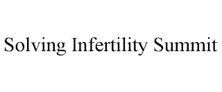 SOLVING INFERTILITY SUMMIT