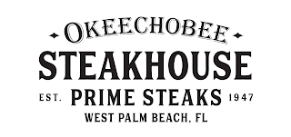 OKEECHOBEE STEAKHOUSE PRIME STEAKS EST. 1947 WEST PALM BEACH, FL