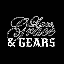 LACE, GRACE & GEARS