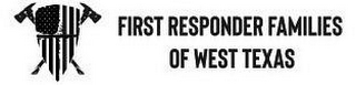 FIRST RESPONDER FAMILIES OF WEST TEXAS