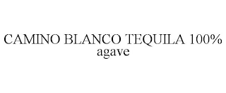 CAMINO BLANCO TEQUILA 100% AGAVE