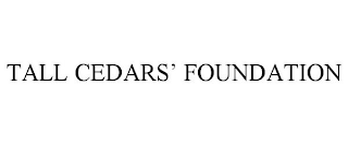 TALL CEDARS' FOUNDATION