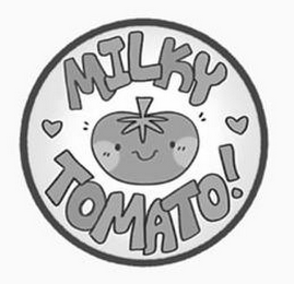 MILKY TOMATO!