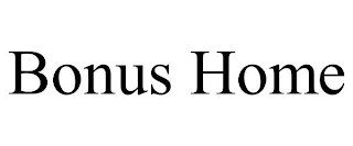 BONUS HOME