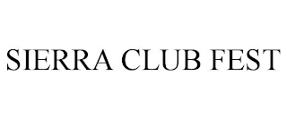 SIERRA CLUB FEST