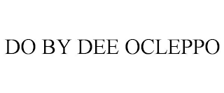 DO BY DEE OCLEPPO