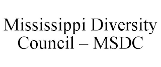 MISSISSIPPI DIVERSITY COUNCIL - MSDC