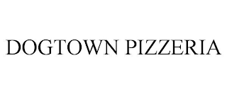 DOGTOWN PIZZERIA