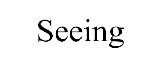 SEEING